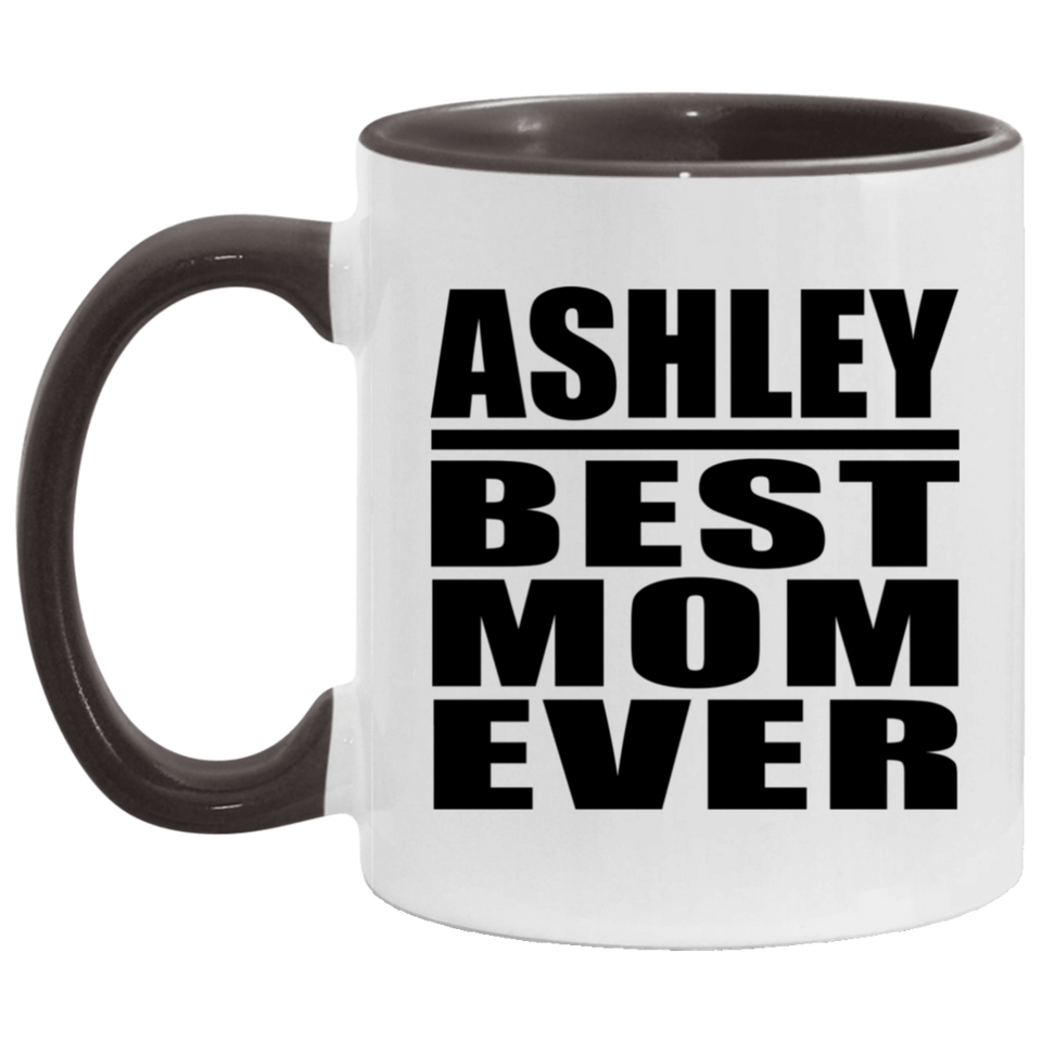 Ashley Best Mom Ever - 11oz Accent Mug Black