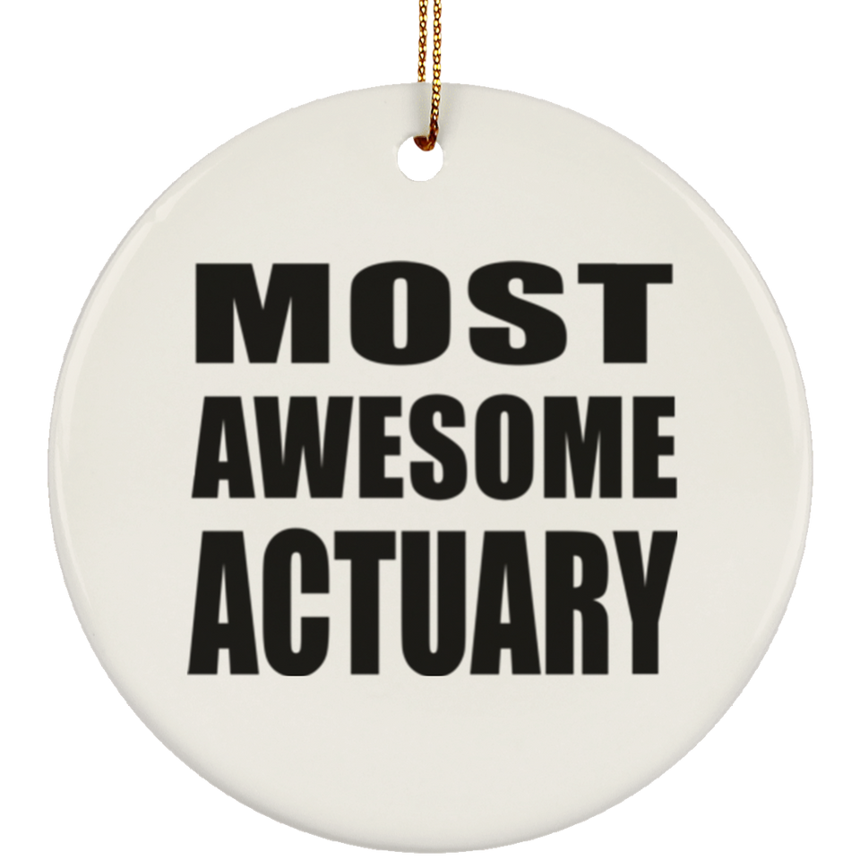 Most Awesome Actuary - Circle Ornament