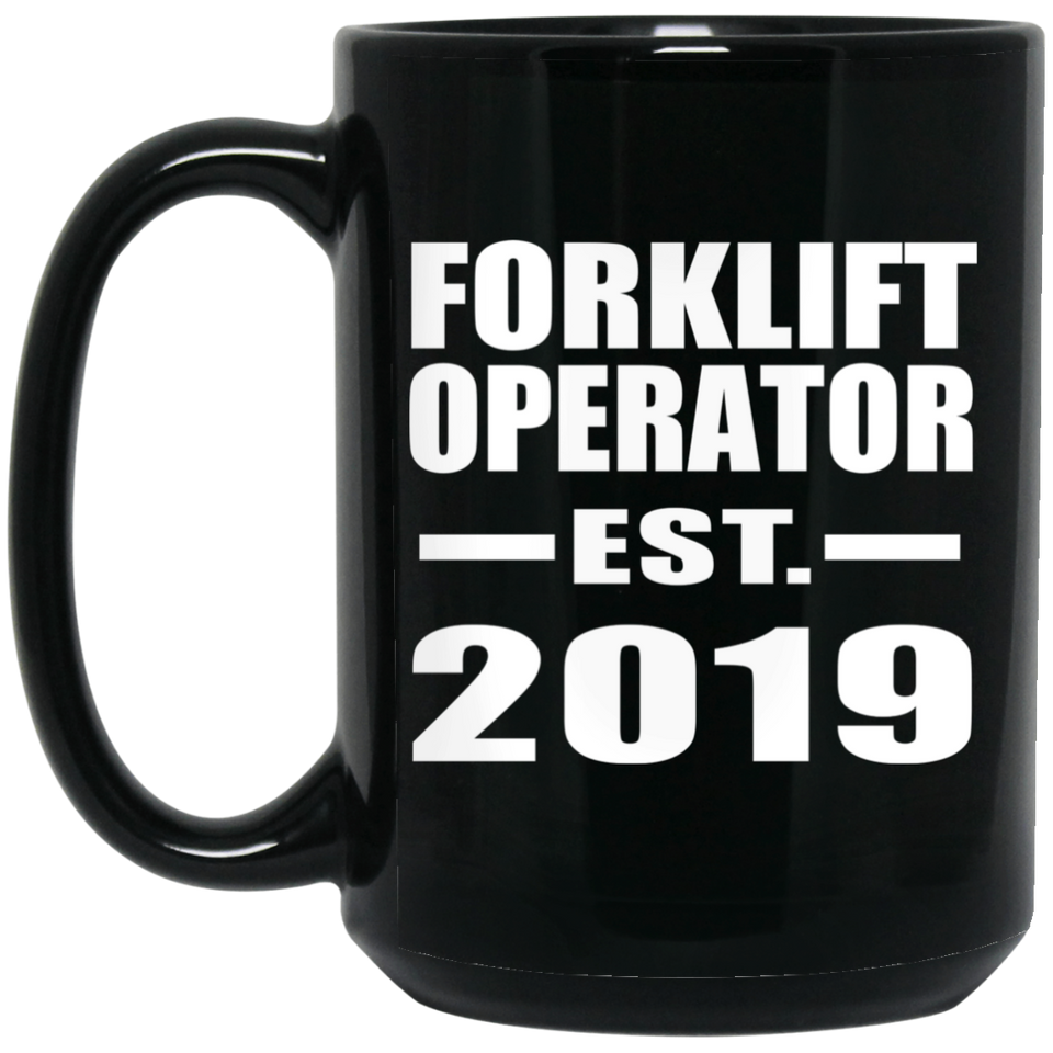 Forklift Operator Established EST. 2019 - 15oz Coffee Mug Black