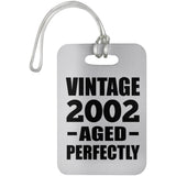 22nd Birthday Vintage 2002 Aged Perfectly - Luggage Bag Tag