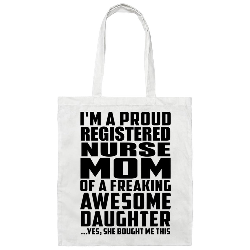Proud Registered Nurse Mom Of Awesome Daughter - Tote Bag White