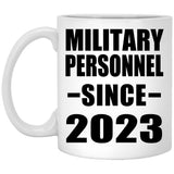 Military Personnel Since 2023 - 11oz Coffee Mug
