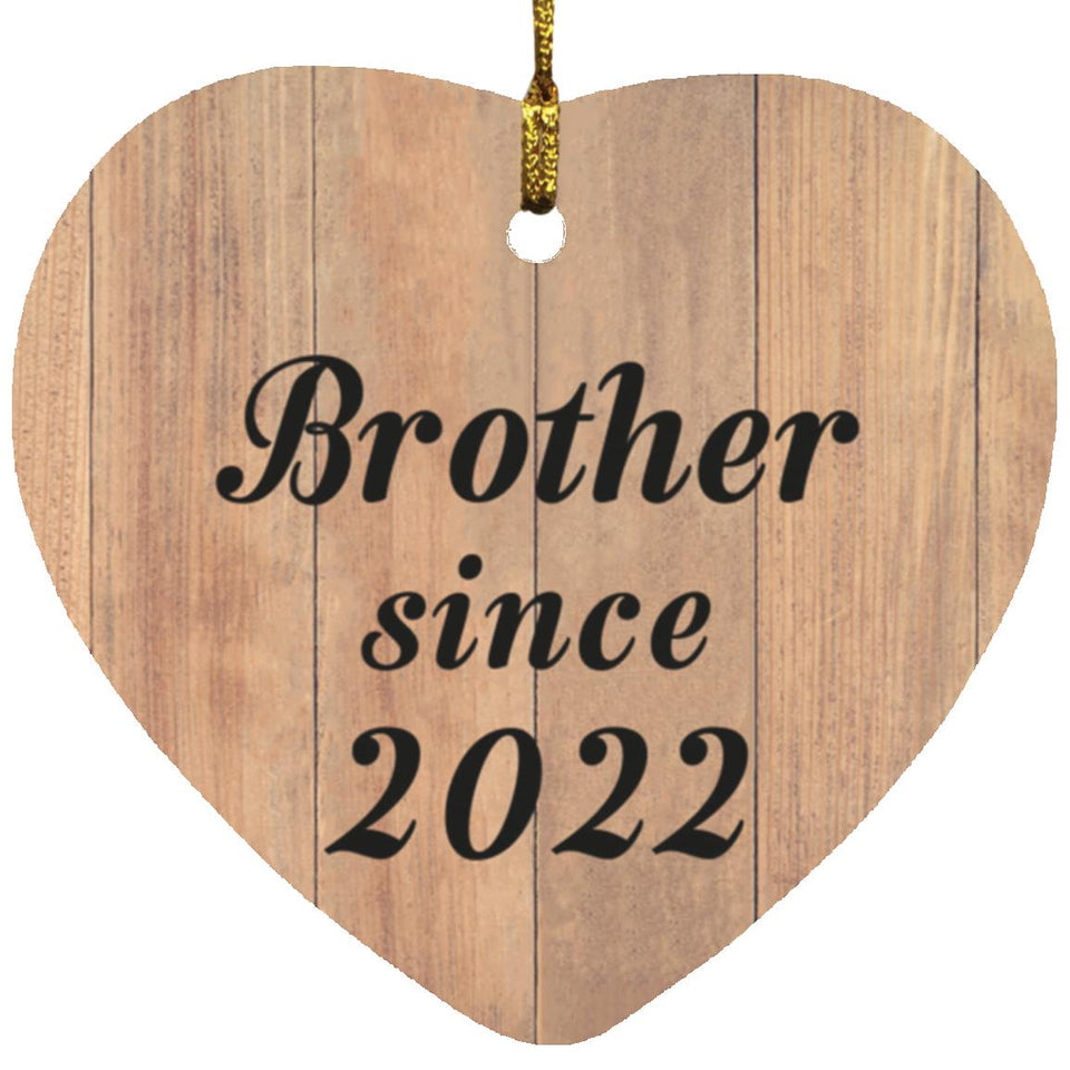 Brother Since 2022 - Heart Ornament C