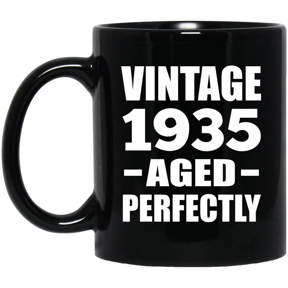 89th Birthday Vintage 1935 Aged Perfectly - 11oz Coffee Mug Black