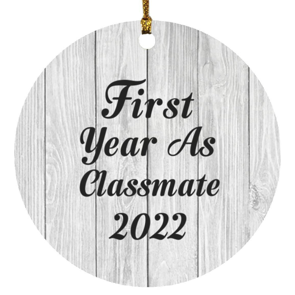 First Year As Classmate 2022 - Circle Ornament F