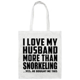 I Love My Husband More Than Snorkeling - Tote Bag White