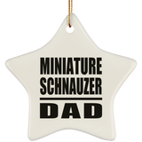 Miniature Schnauzer Dad - Star Ornament