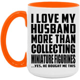 I Love My Husband More Than Collecting Miniature Figurines - 15oz Accent Mug Orange