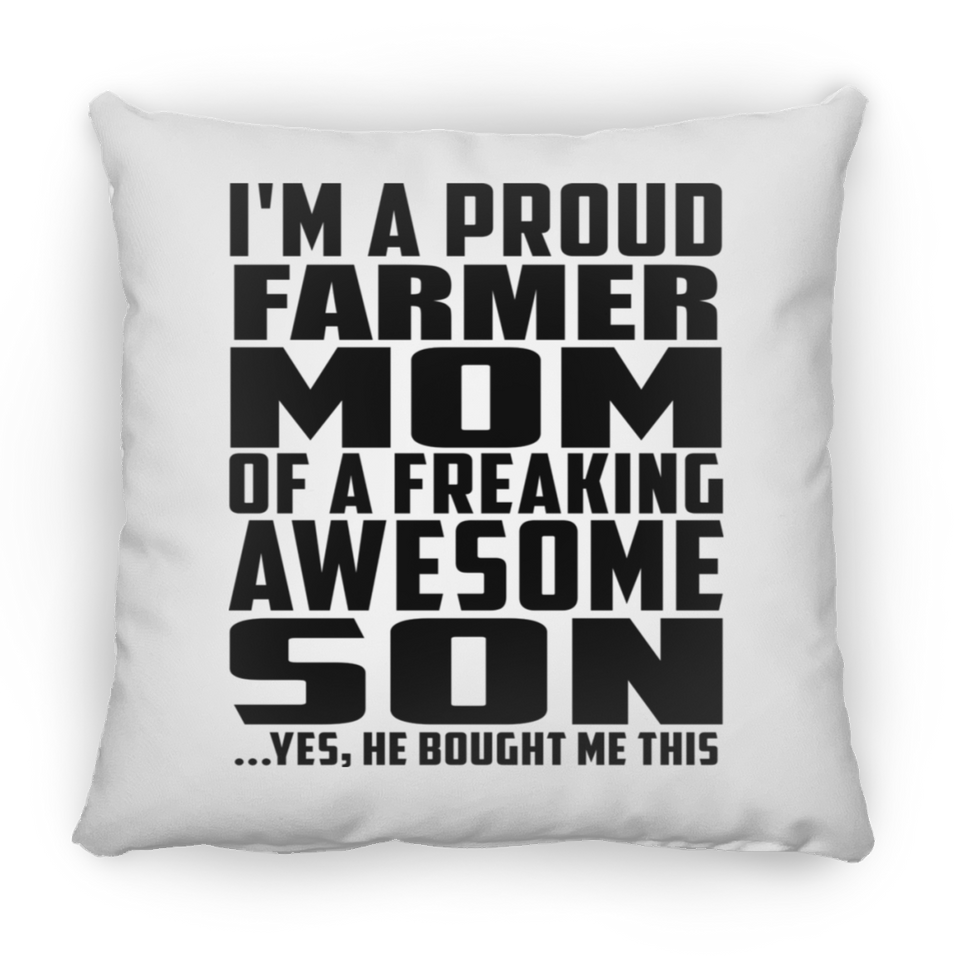 Proud Farmer Mom Of Awesome Son - Throw Pillow