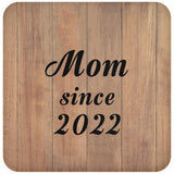 Mom Since 2022 - Drink Coaster C