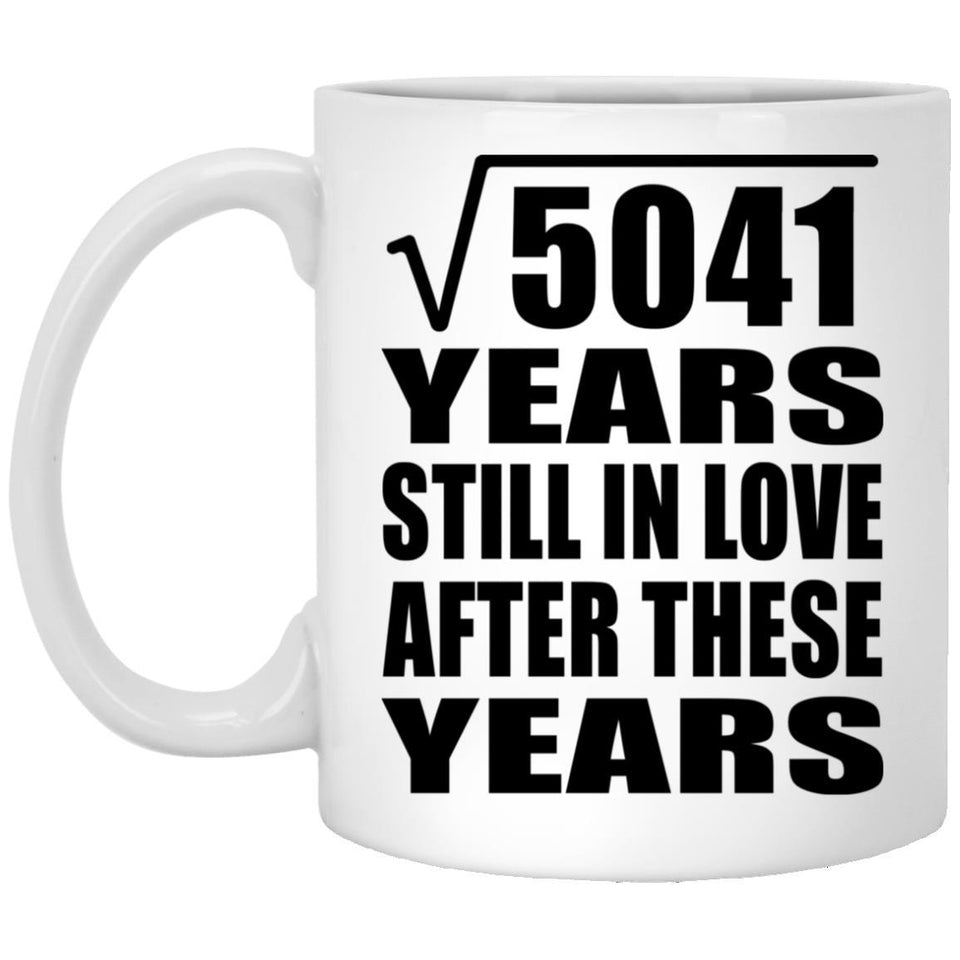 71st Anniversary Square Root of 5041 Years Still In Love - 11oz Coffee Mug