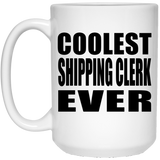 Coolest Shipping Clerk Ever - 15 Oz Coffee Mug