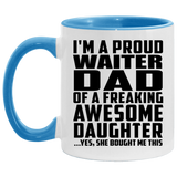 Proud Waiter Dad Of Awesome Daughter - 11oz Accent Mug Blue
