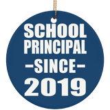 School Principal Since 2019 - Circle Ornament
