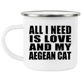 All I Need Is Love And My Aegean Cat - 12oz Camping Mug