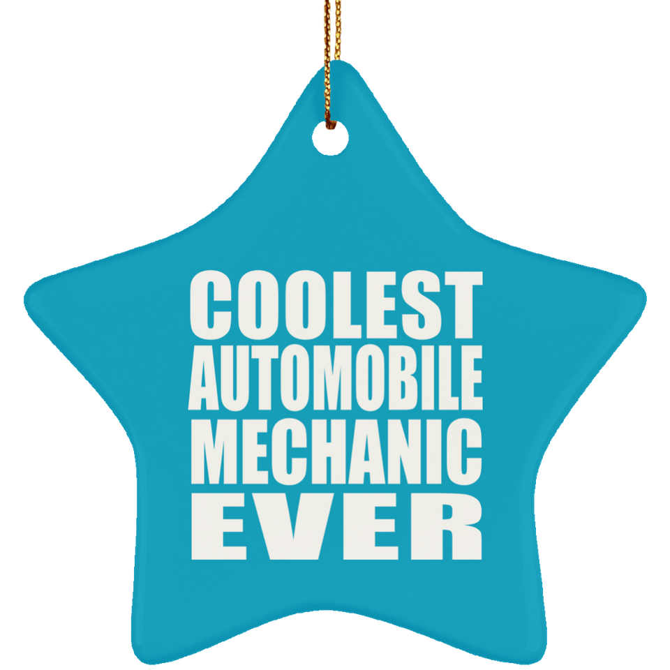 Coolest Automobile Mechanic Ever - Star Ornament
