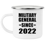Military General Since 2022 - 12oz Camping Mug