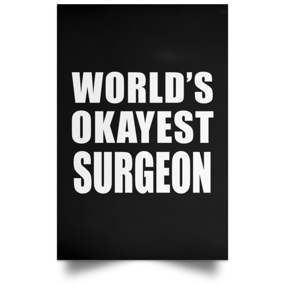 World's Okayest Surgeon - Poster Portrait