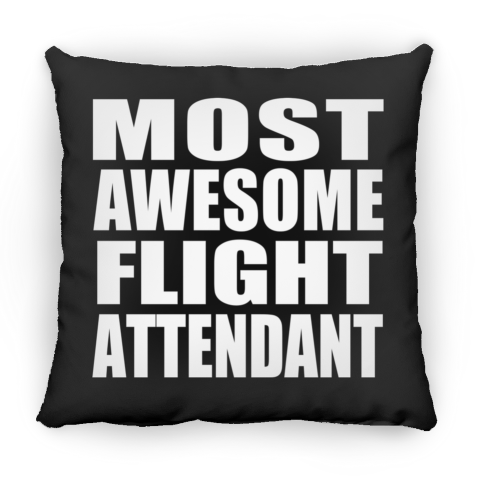 Most Awesome Flight Attendant - Throw Pillow Black
