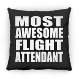 Most Awesome Flight Attendant - Throw Pillow Black