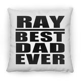 Ray Best Dad Ever - Throw Pillow