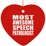 Most Awesome Speech Pathologist - Heart Ornament