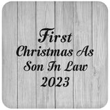 First Christmas As Son In Law 2023 - Drink Coaster F
