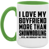 I Love My Boyfriend More Than Snowmobiling - 15oz Accent Mug Green