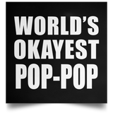World's Okayest Pop-Pop - Poster Square