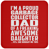 Proud Garbage Collector Dad Of Awesome Daughter - Drink Coaster