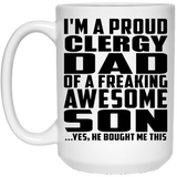 Proud Clergy Dad Of Awesome Son - 15 Oz Coffee Mug