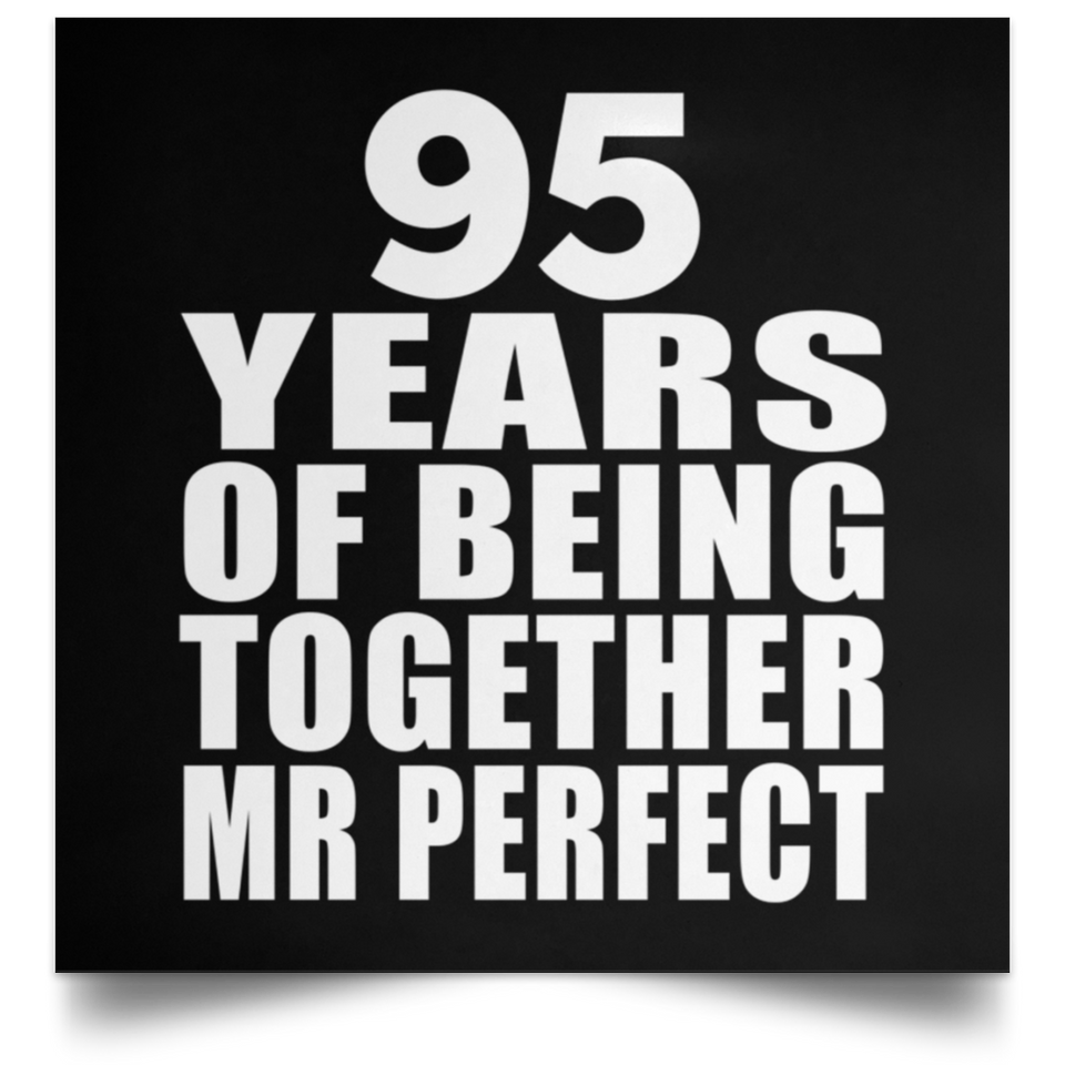 95th Anniversary 95 Years Of Being Mr Perfect - Poster Square