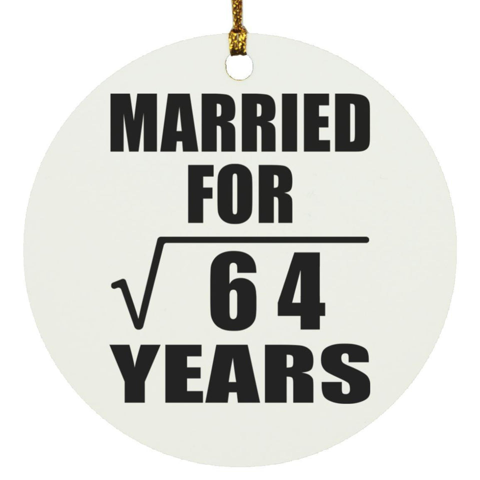 8th Anniversary Married For Square Root of 64 Years - Circle Ornament