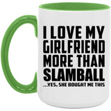 I Love My Girlfriend More Than Slamball - 15oz Accent Mug Green