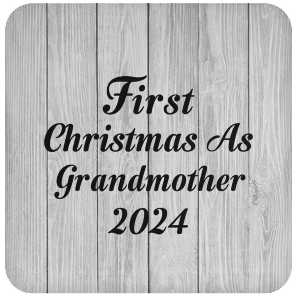 First Christmas As Grandmother 2024 - Drink Coaster F