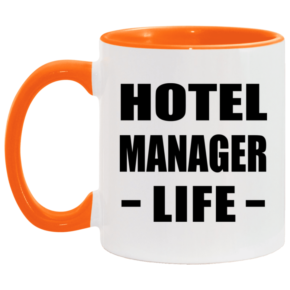 Hotel Manager Life - 11oz Accent Mug Orange