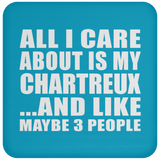 All I Care About Is My Chartreux - Drink Coaster