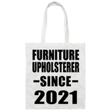 Furniture Upholsterer Since 2021 - Tote Bag White