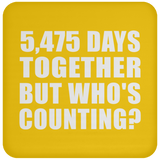 15th Anniversary 5,475 Days Together But Who's Counting - Drink Coaster
