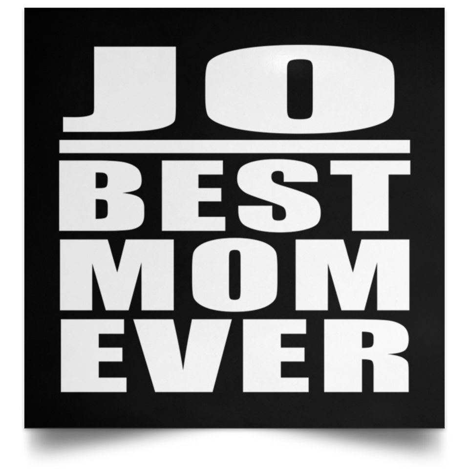 Jo Best Mom Ever - Poster Square