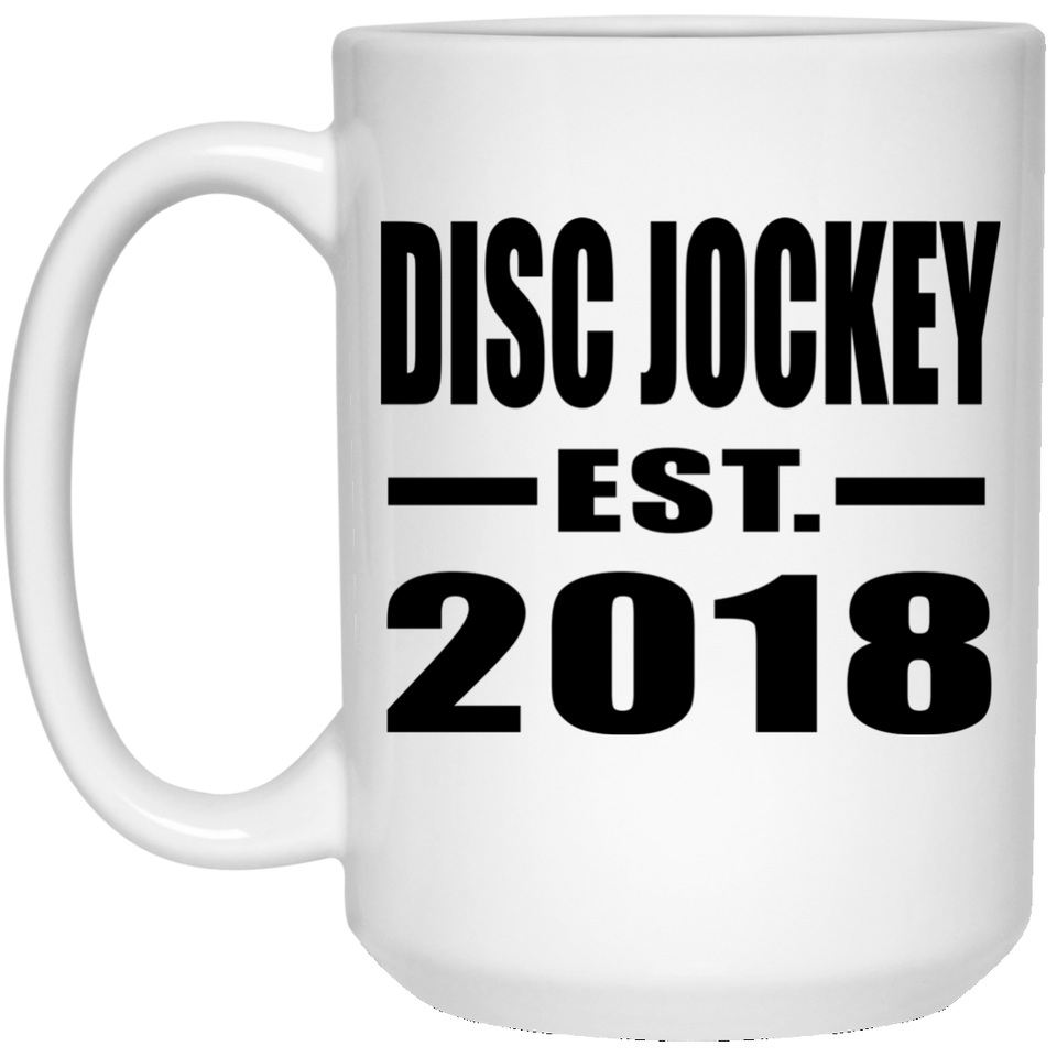 Disc Jockey Established EST. 2018 - 15 Oz Coffee Mug