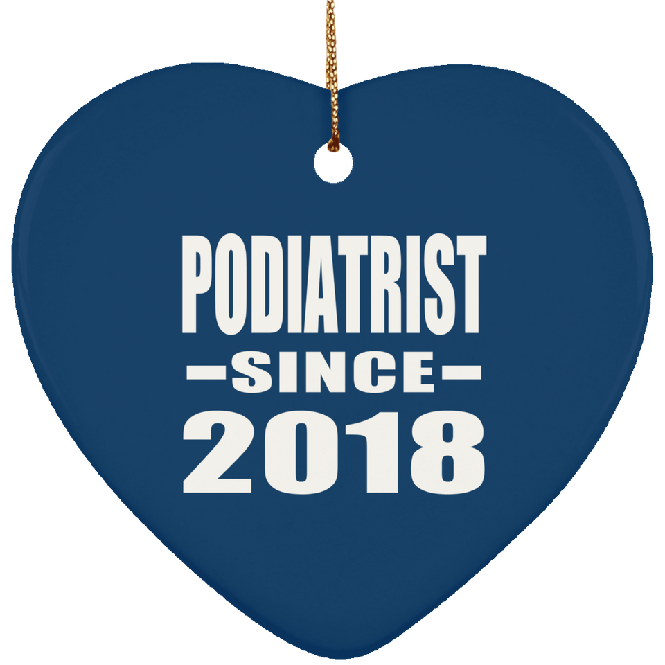 Podiatrist Since 2018 - Heart Ornament