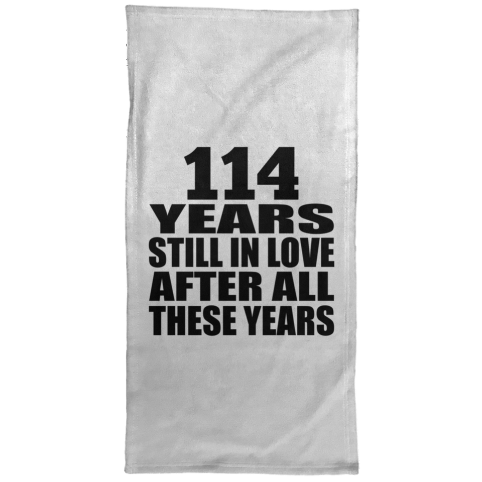 114th Anniversary 114 Years Still In Love After These Years - Hand Towel
