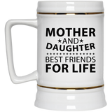 Mother and Daughter, Best Friends For Life - Beer Stein