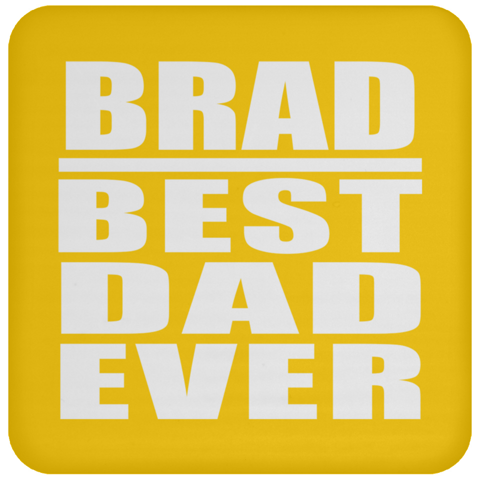 Brad Best Dad Ever - Drink Coaster