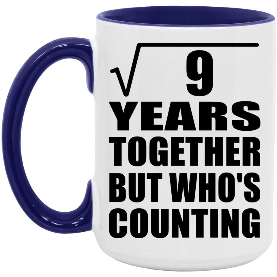 3rd Anniversary Square Root of 9 Years Who's Counting - 15oz Accent Mug Purple