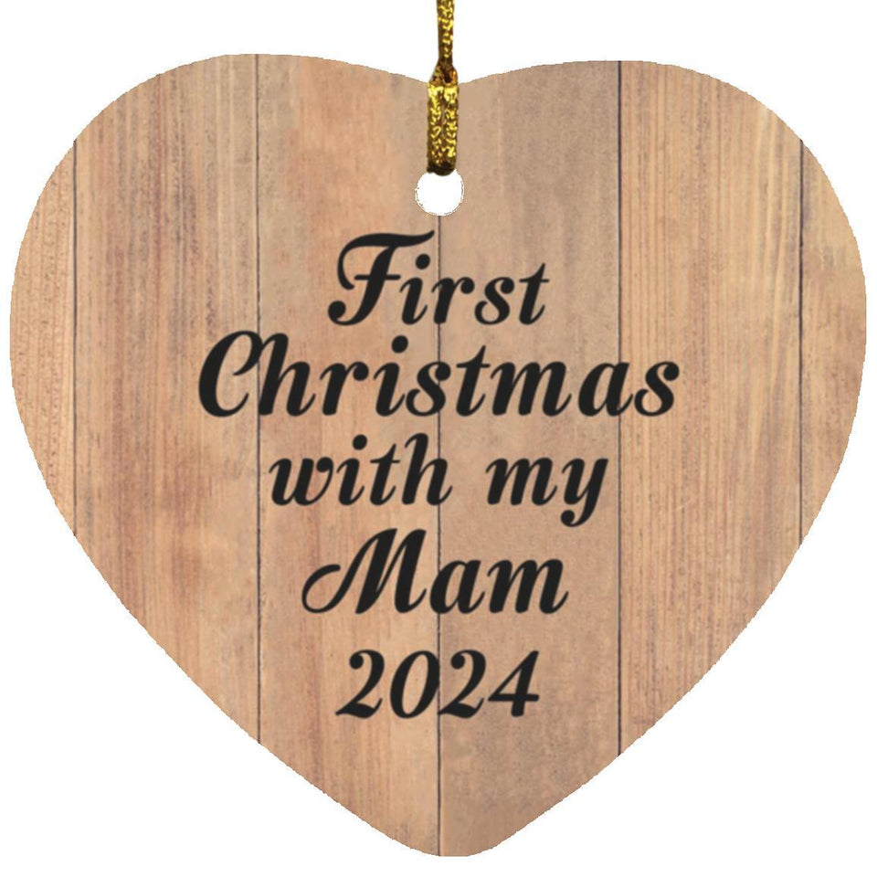 First Christmas With My Mam 2024 - Heart Ornament C