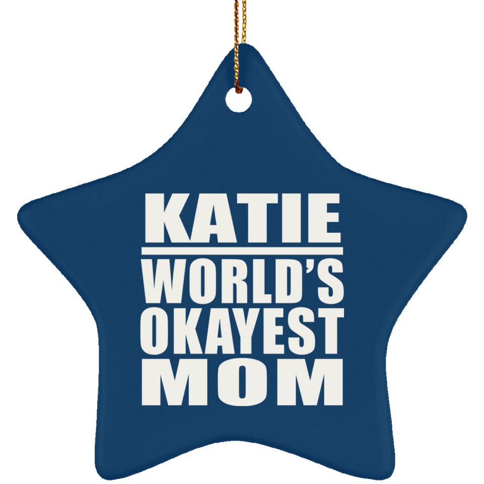 Katie World's Okayest Mom - Star Ornament