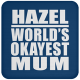 Hazel World's Okayest Mum - Drink Coaster