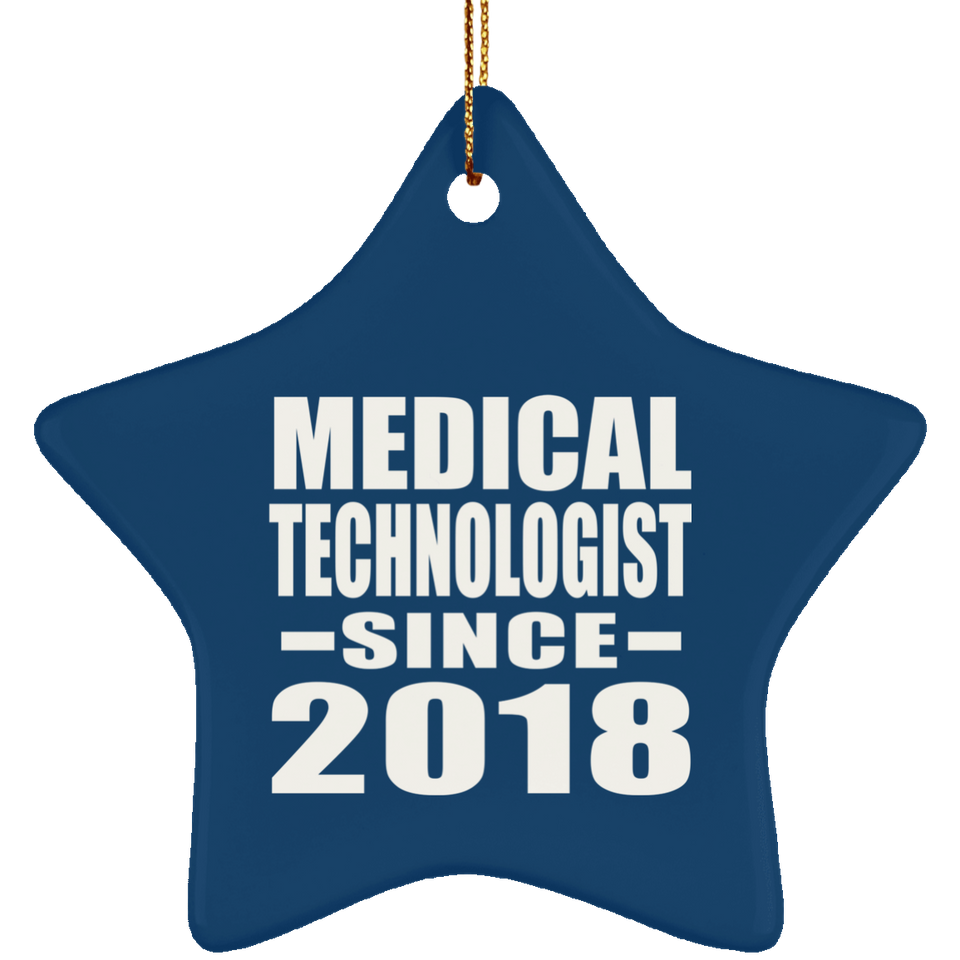 Medical Technologist Since 2018 - Star Ornament